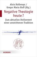 Buchcover Negative Theologie heute? Zum aktuellen Stellenwert einer umstrittenen Tradition