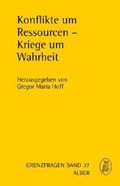 Buchcover Konflikte um Ressourcen - Kriege um Wahrheit