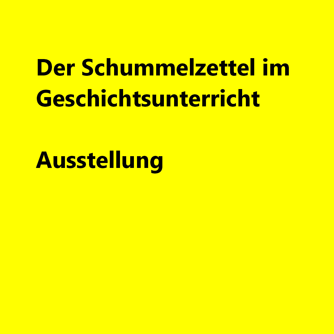 Der Schummelzettel im Geschichtsunterricht