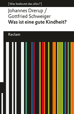 Buchcover "Was ist eine gute Kindheit?"